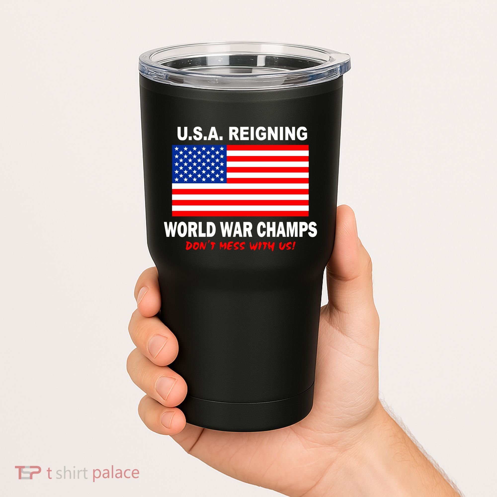 U.S.A. Reigning World War Champs Tumbler