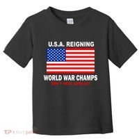 U.S.A. Reigning World War Champs Toddler T-Shirt thumb 0