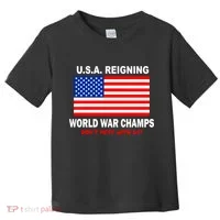 U.S.A. Reigning World War Champs Toddler T-Shirt thumb 0