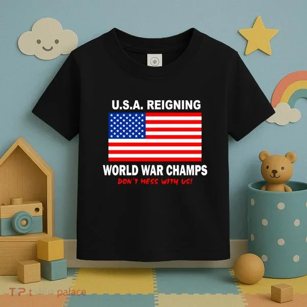 U.S.A. Reigning World War Champs Toddler T-Shirt