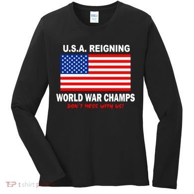U.S.A. Reigning World War Champs Women's Long Sleeve Shirt