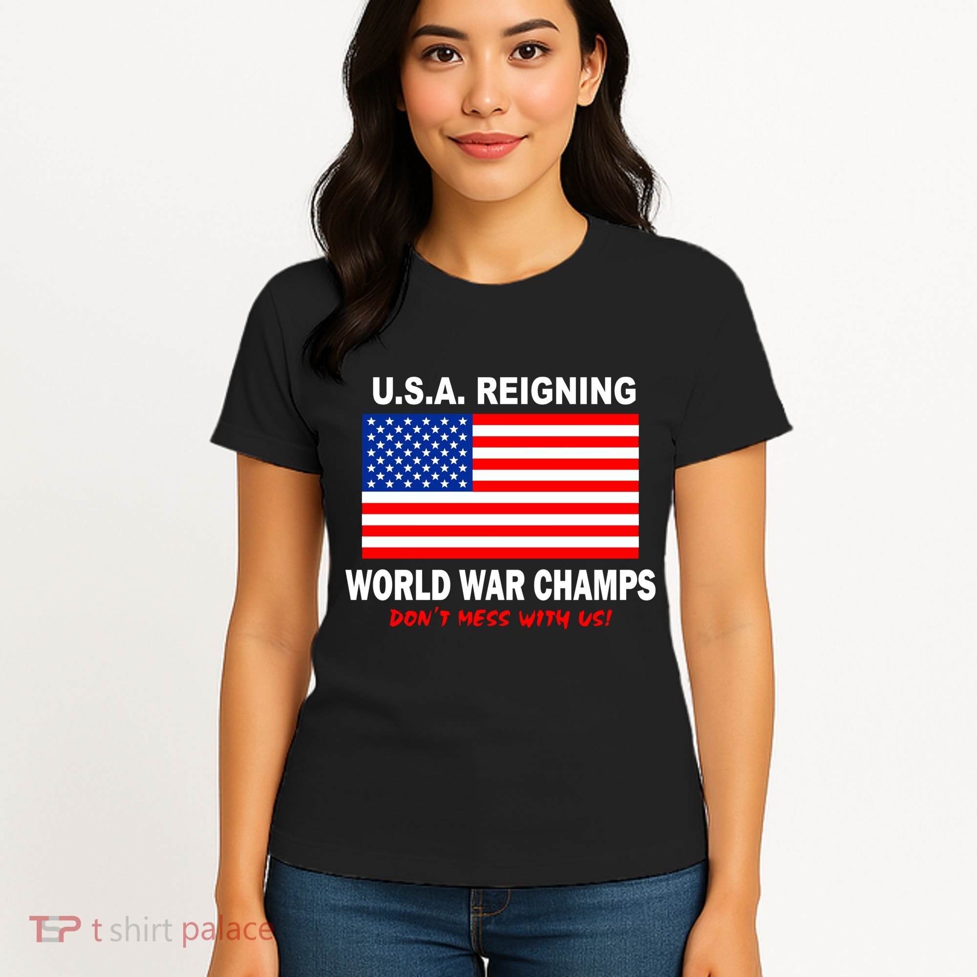 U.S.A. Reigning World War Champs Women's T-Shirt