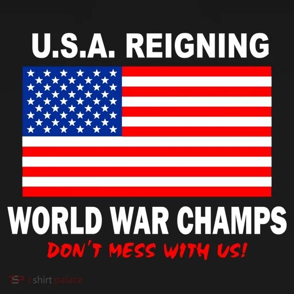 U.S.A. Reigning World War Champs Women's T-Shirt