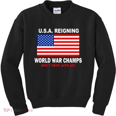 U.S.A. Reigning World War Champs Kids Sweatshirt