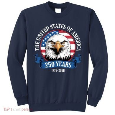 USA 250 Years Bald Eagle Patriotic 250th Anniversary Sweatshirt
