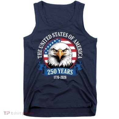 USA 250 Years Bald Eagle Patriotic 250th Anniversary Tank Top