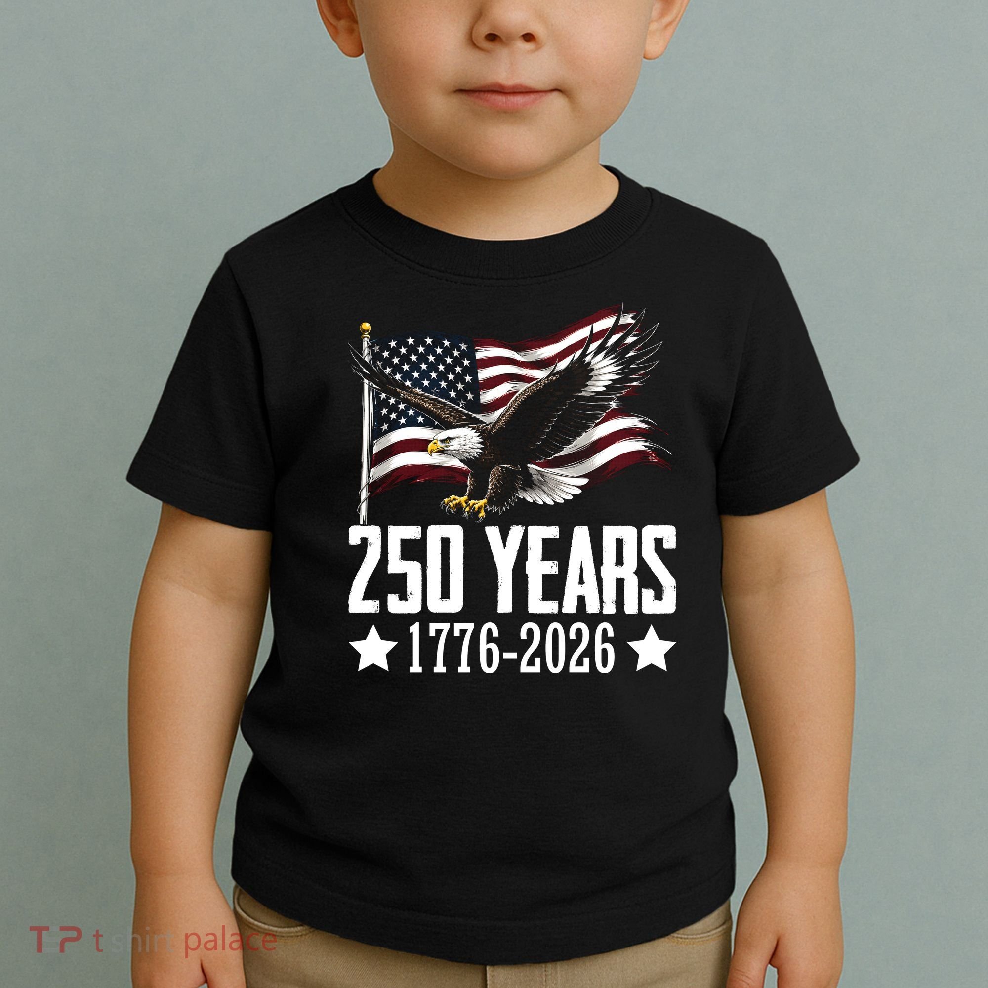 USA 250 Years Eagle 1776-2026 Flag Toddler T-Shirt