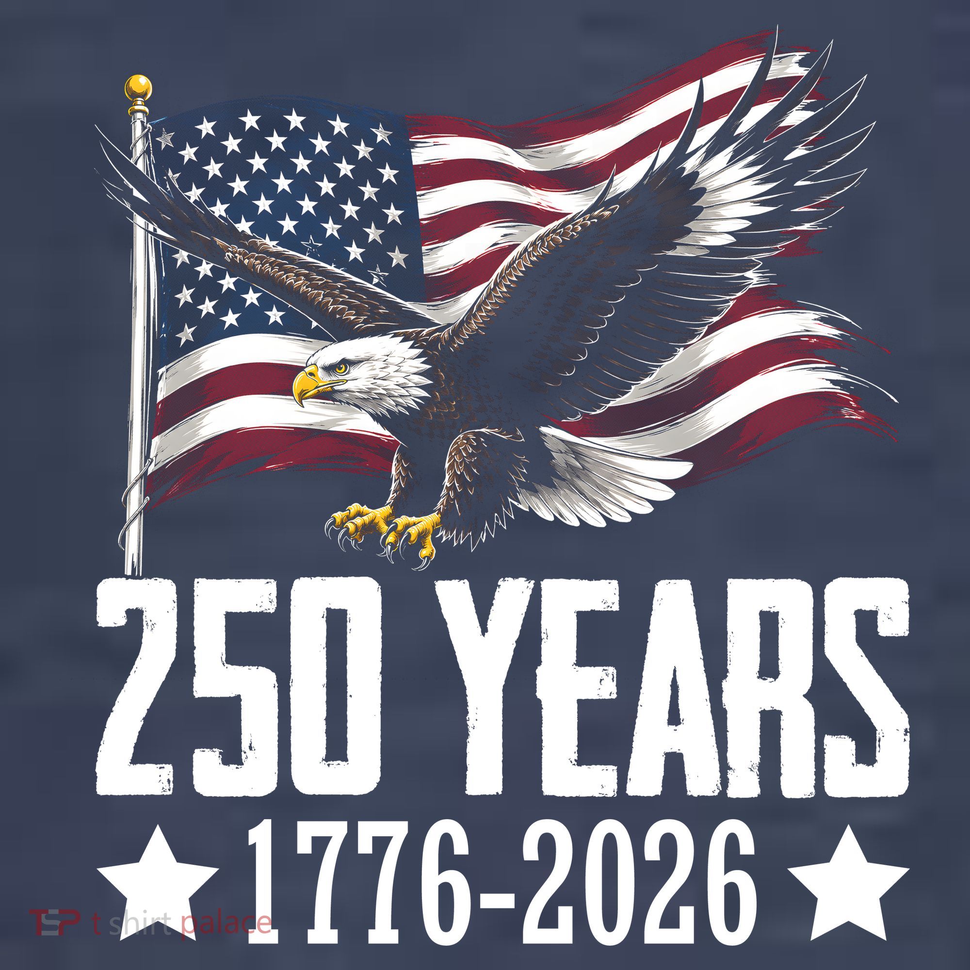 USA 250 Years Eagle 1776-2026 Flag T-Shirt