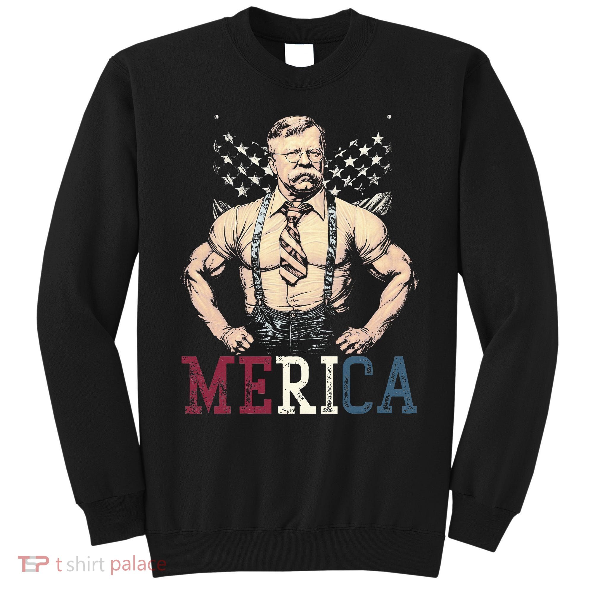 Usa 4th Of July Teddy Roosevelt Sweatshirt