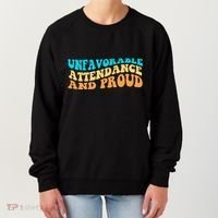 Unfavorable Attendance And Proud Women's Sweatshirt thumb 0