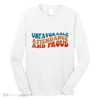 Unfavorable Attendance And Proud Long Sleeve Shirt thumb 0