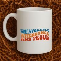 Unfavorable Attendance And Proud Coffee Mug thumb 2
