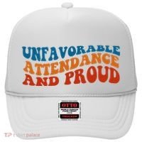 Unfavorable Attendance And Proud Hat thumb 0