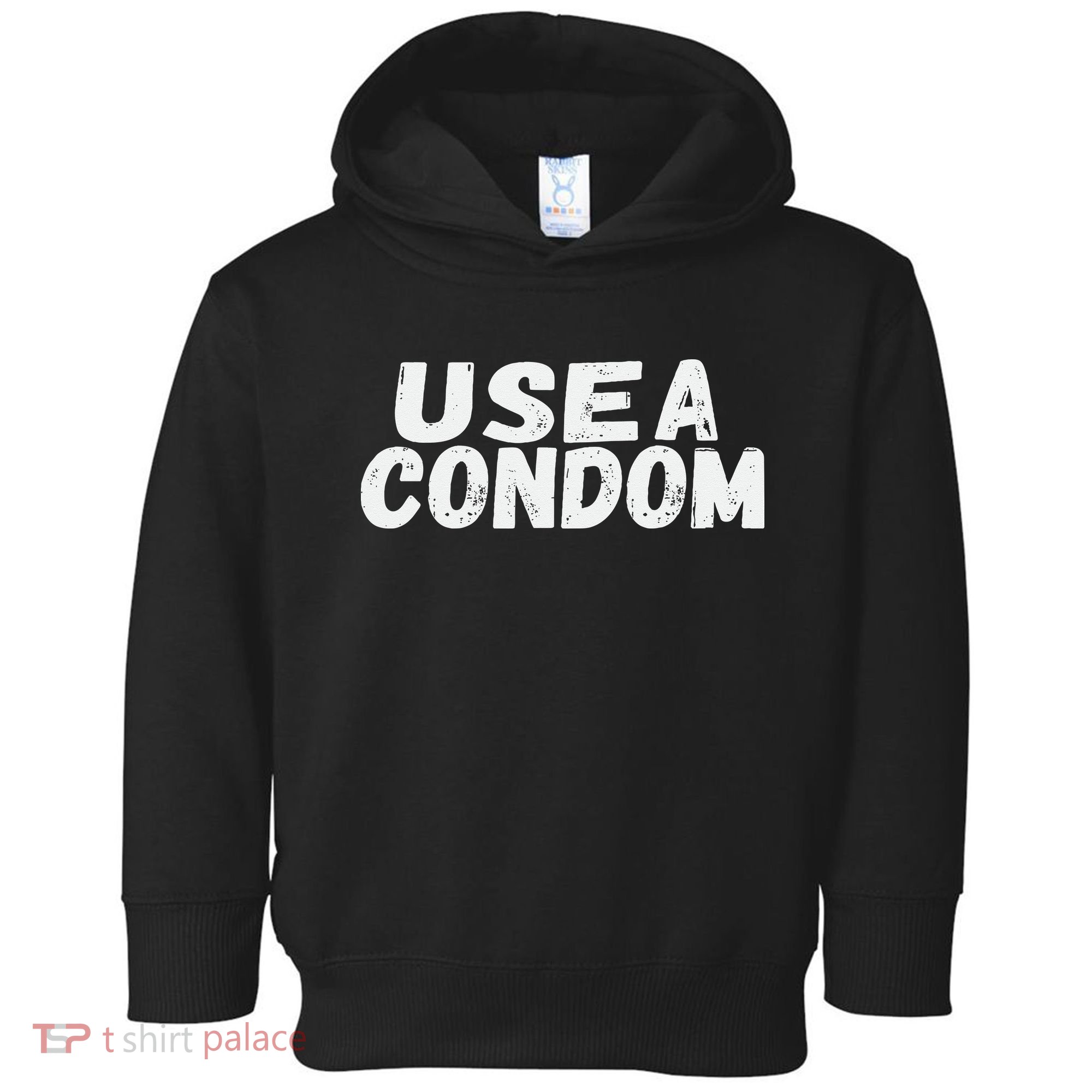 Use A Condom Toddler Hoodie