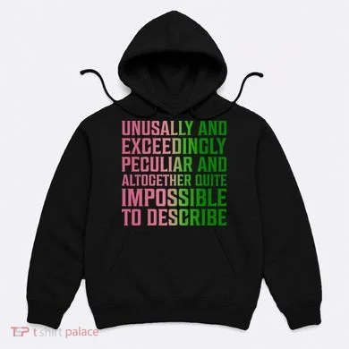 Unusually And Exceedingly Peculiar Hoodie