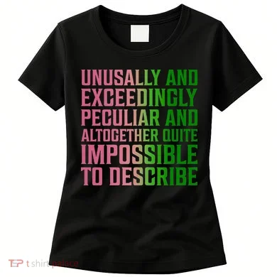 Unusually And Exceedingly Peculiar Women's T-Shirt