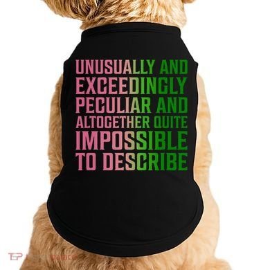 Unusually And Exceedingly Peculiar Doggie Tank
