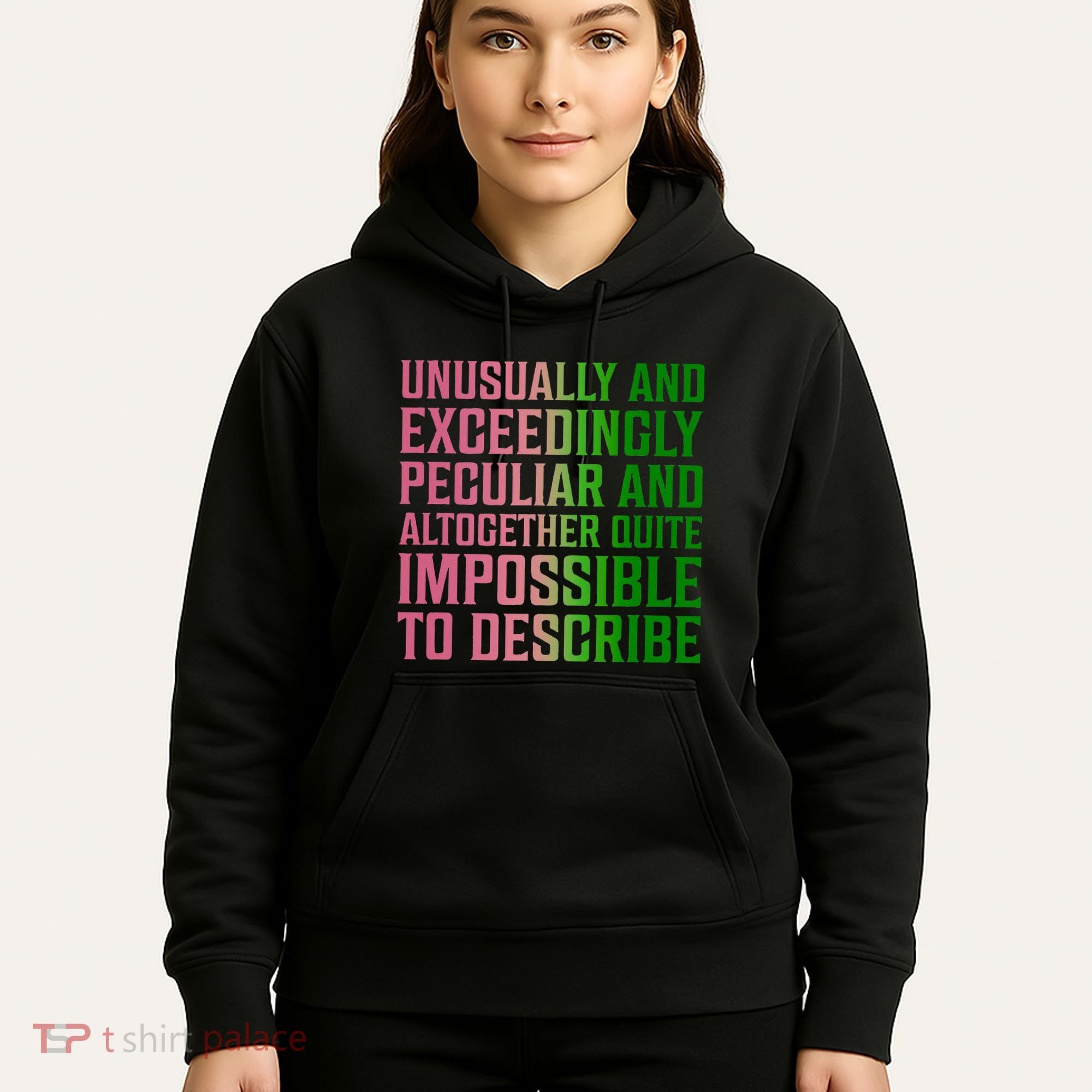 Unusually And Exceedingly Peculiar Hoodie