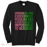 Unusually And Exceedingly Peculiar Sweatshirt thumb 0