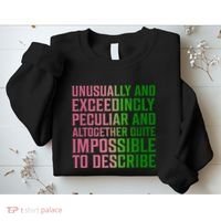 Unusually And Exceedingly Peculiar Sweatshirt thumb 2