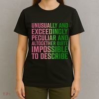 Unusually And Exceedingly Peculiar T-Shirt thumb 4