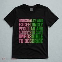 Unusually And Exceedingly Peculiar T-Shirt thumb 5