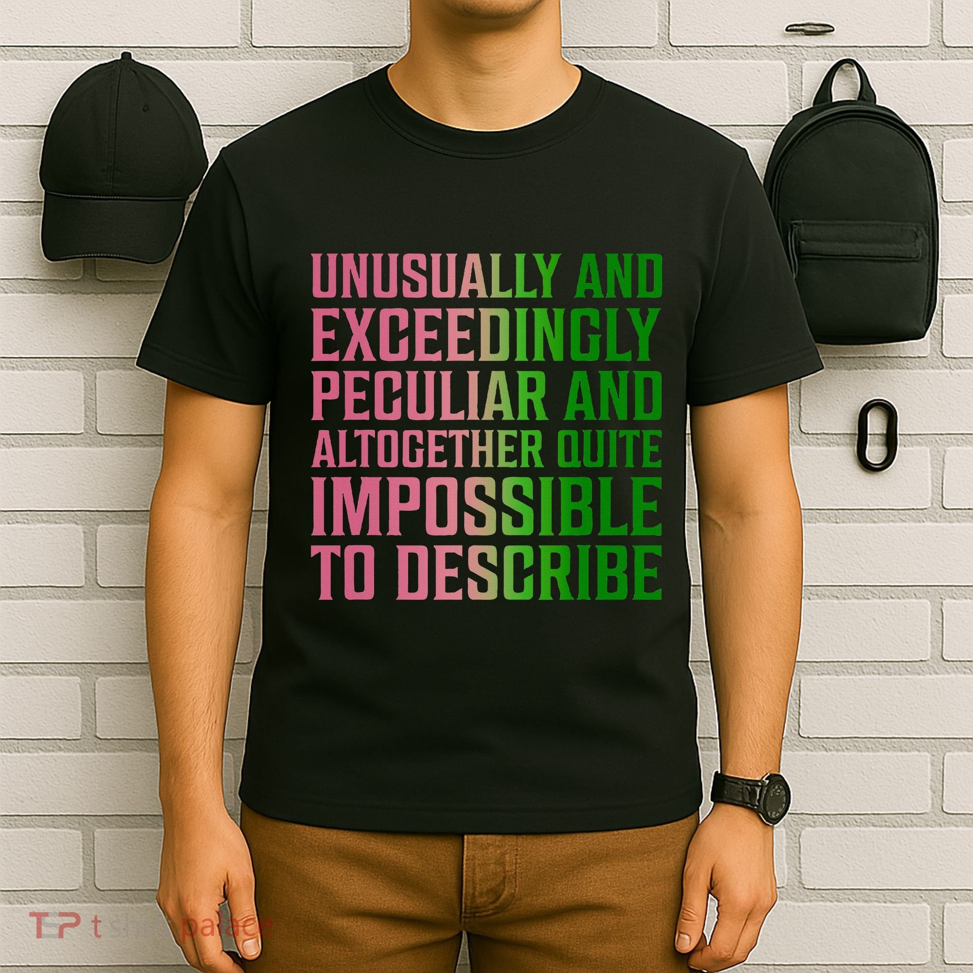 Unusually And Exceedingly Peculiar T-Shirt