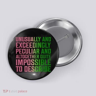 Unusually And Exceedingly Peculiar Button