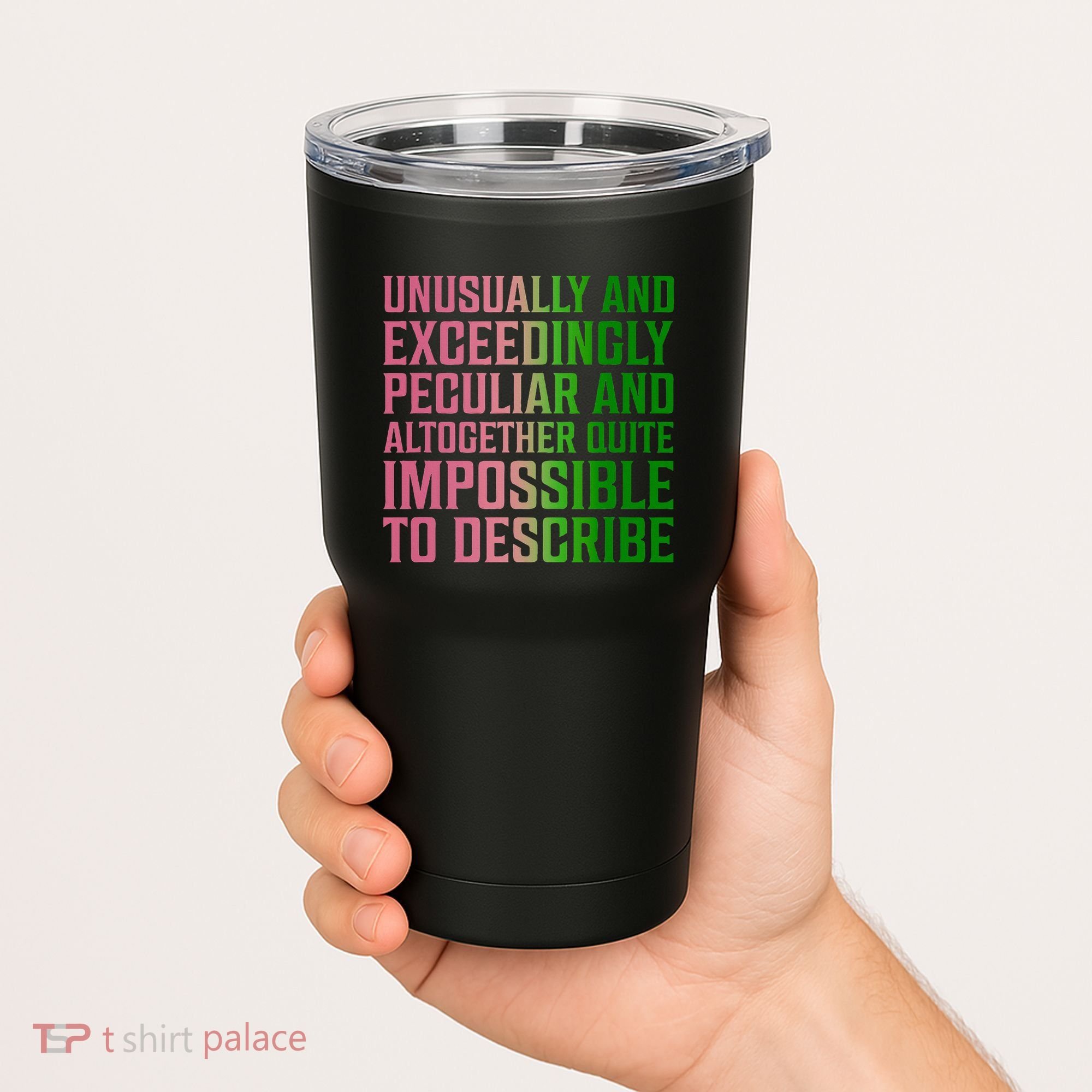 Unusually And Exceedingly Peculiar Tumbler