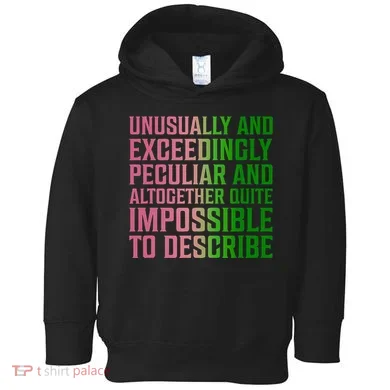 Unusually And Exceedingly Peculiar Toddler Hoodie