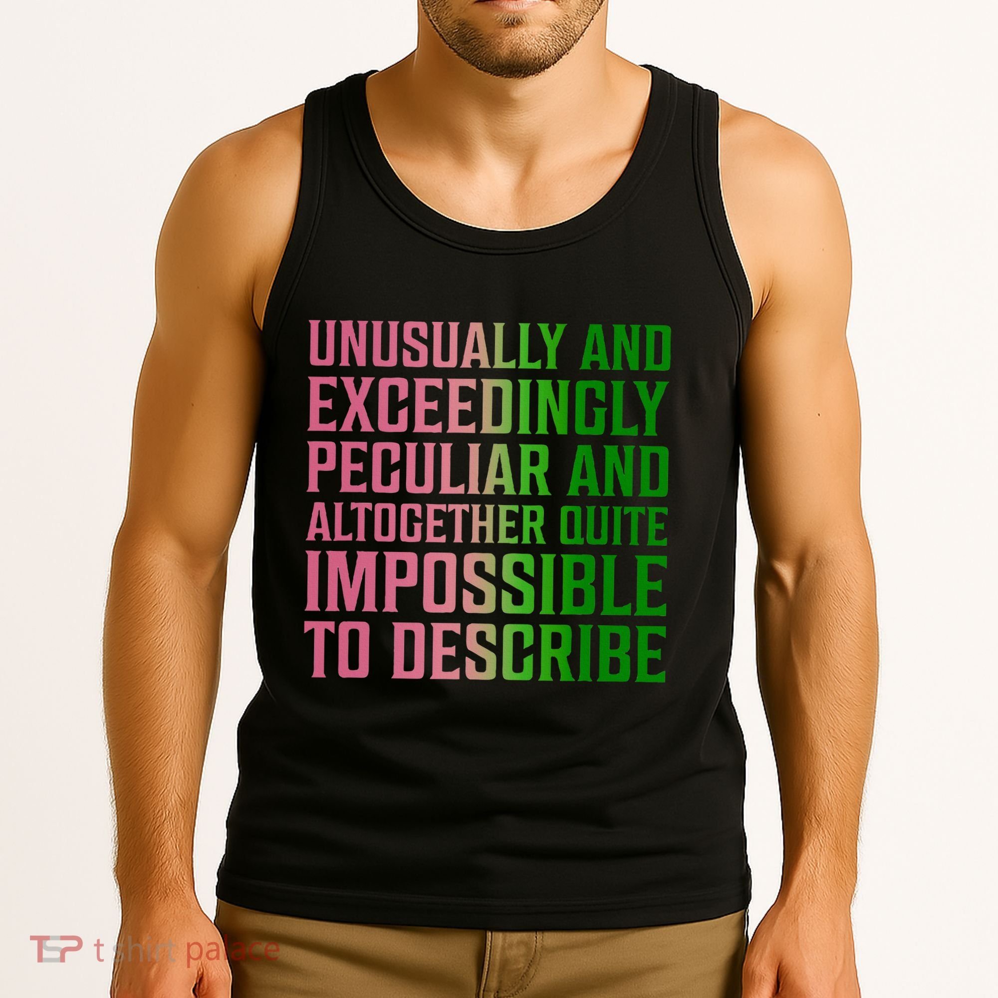 Unusually And Exceedingly Peculiar Tank Top