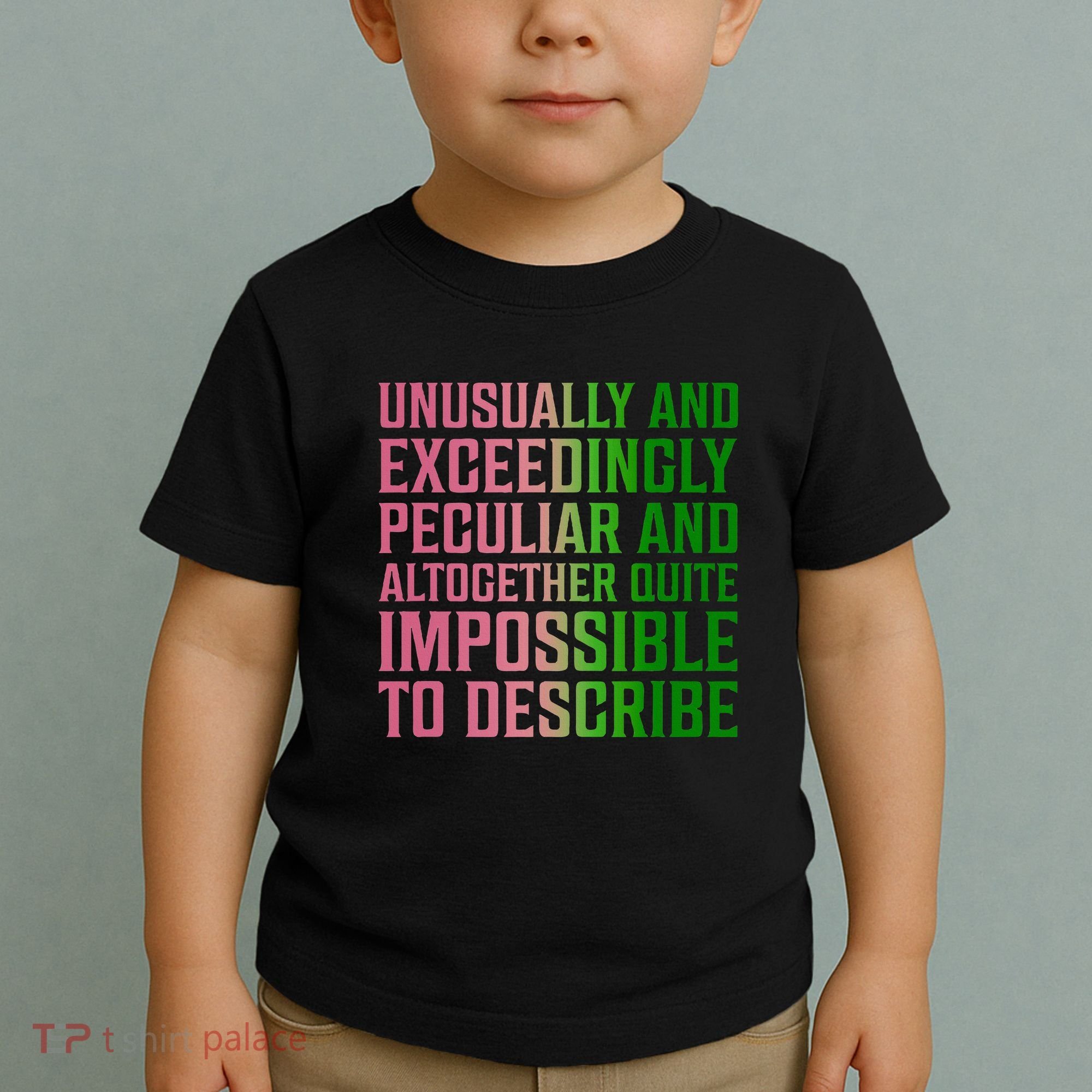 Unusually And Exceedingly Peculiar Toddler T-Shirt