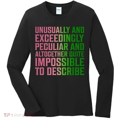 Unusually And Exceedingly Peculiar Women's Long Sleeve Shirt