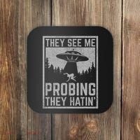 Ufo Alien Flying Saucer They See Me Probing They Hatin Coaster thumb 0