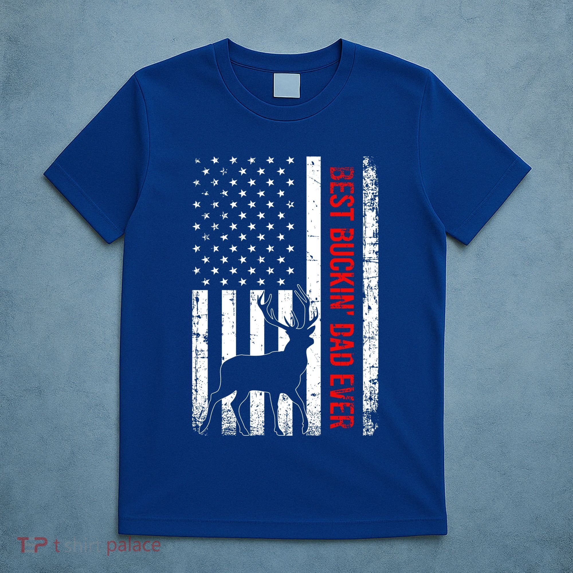 Usa American Flag Whitegreat Gifttailed Deer Best Buckin Dad Ever Gift T-Shirt