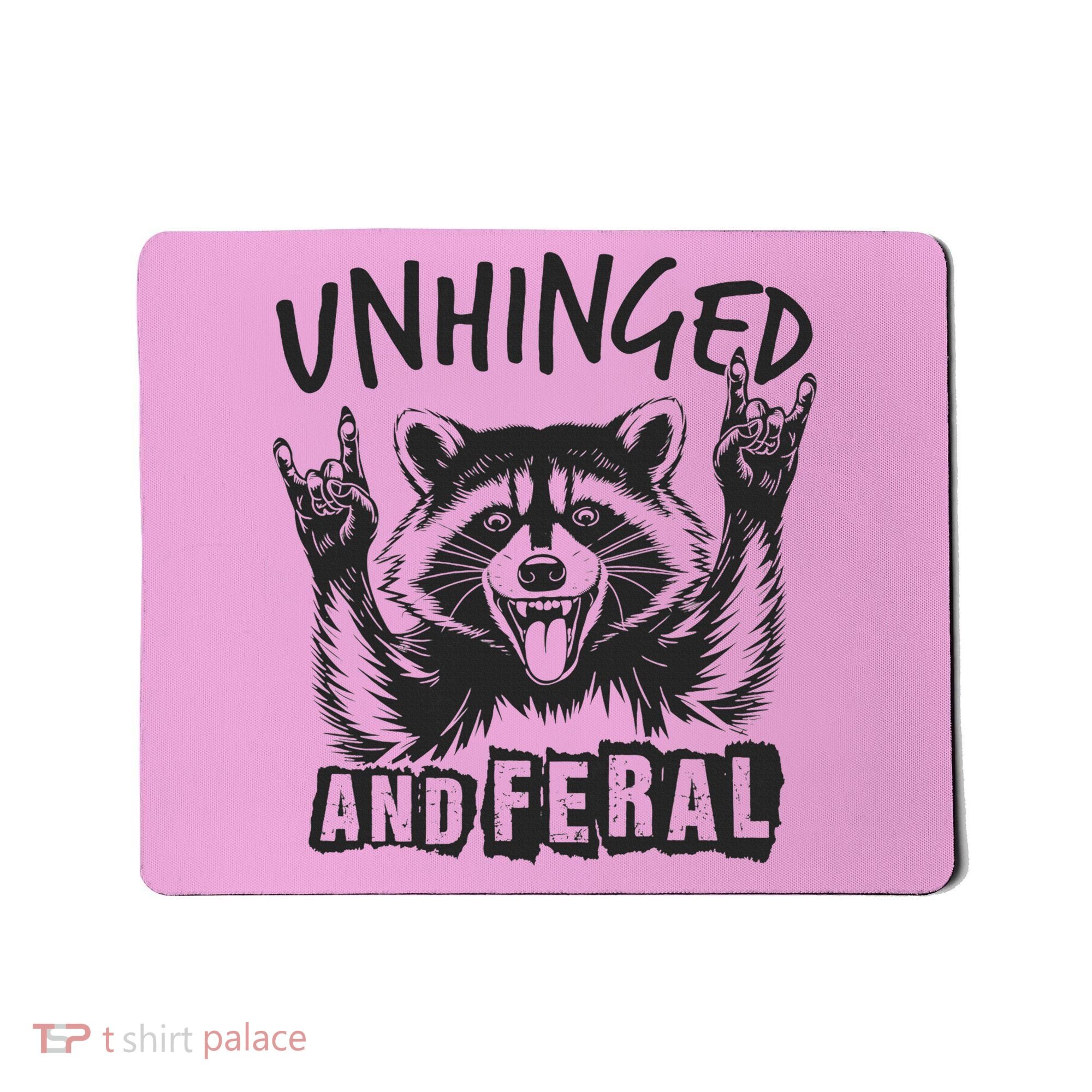 Unhinged and Feral Raccoon  Mousepad