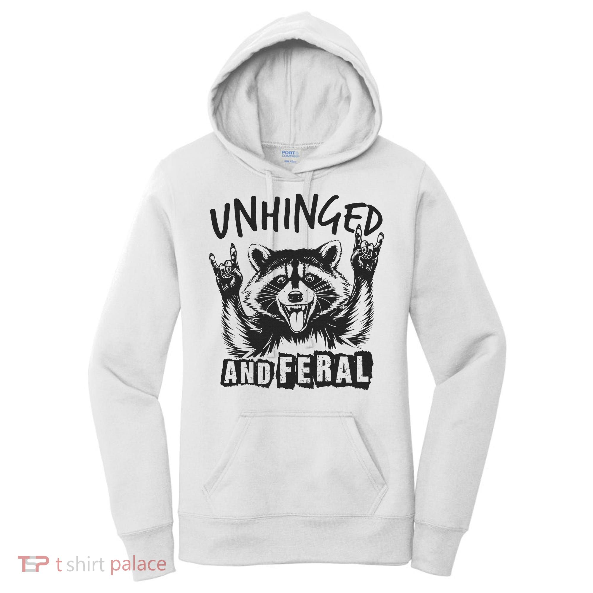 Unhinged and Feral Raccoon  Women's Hoodie