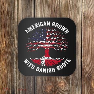Usa American Grown With Danish Roots Denmark Coaster