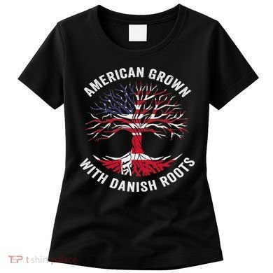 Usa American Grown With Danish Roots Denmark Women's T-Shirt