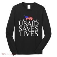 Us Agency International Development Usaid Saves Lives Long Sleeve Shirt thumb 0
