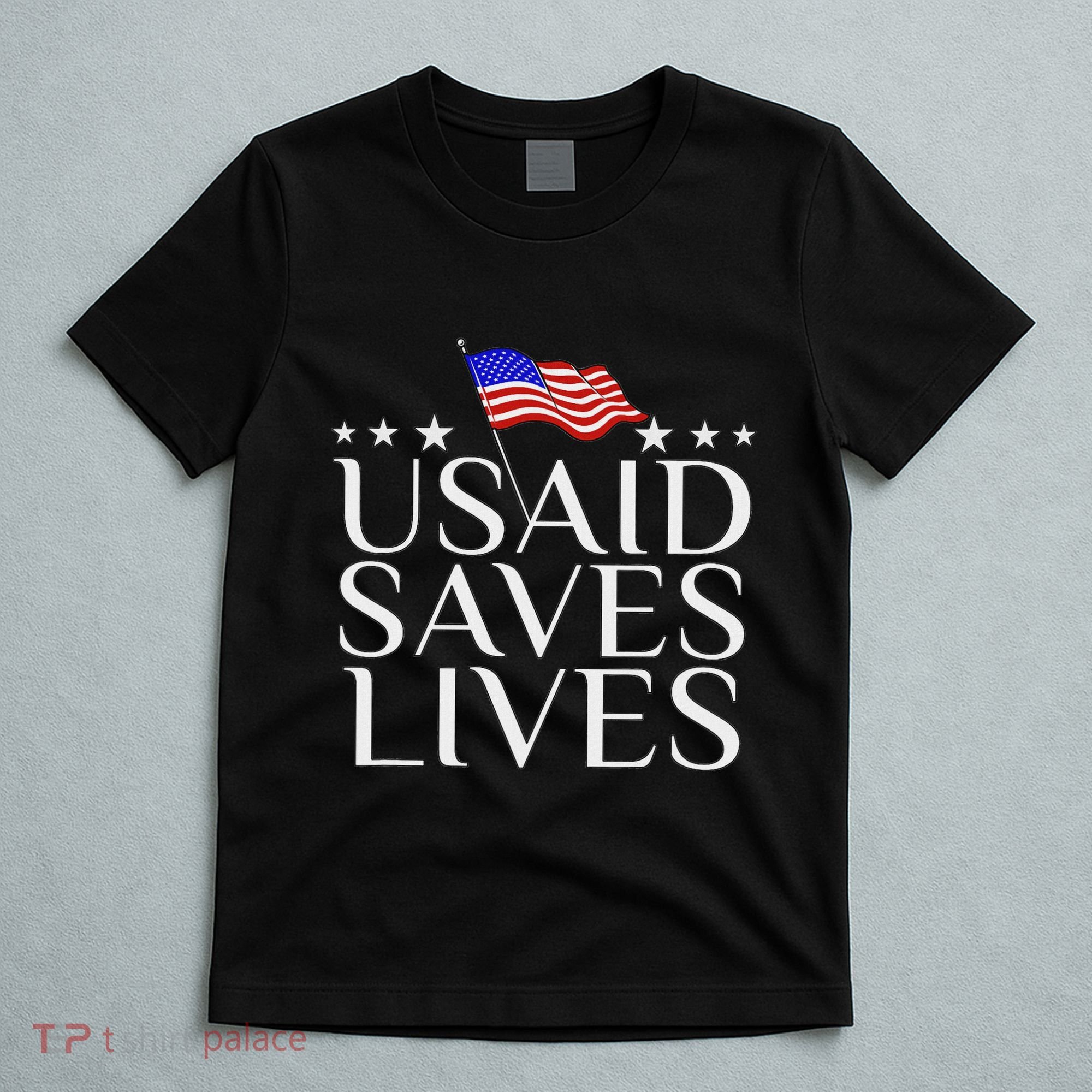 Us Agency International Development Usaid Saves Lives T-Shirt