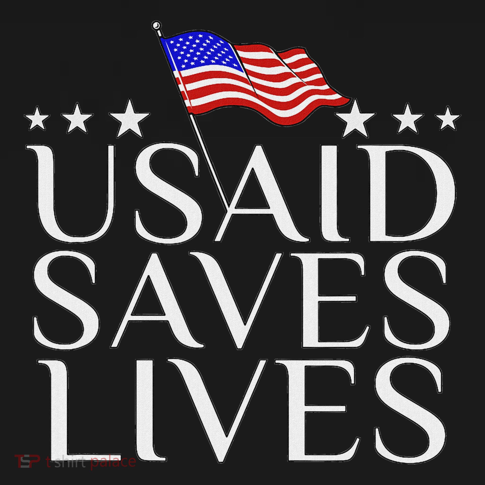 Us Agency International Development Usaid Saves Lives T-Shirt