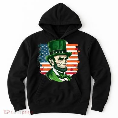 USA Abraham Lincoln St Patricks Day Hoodie