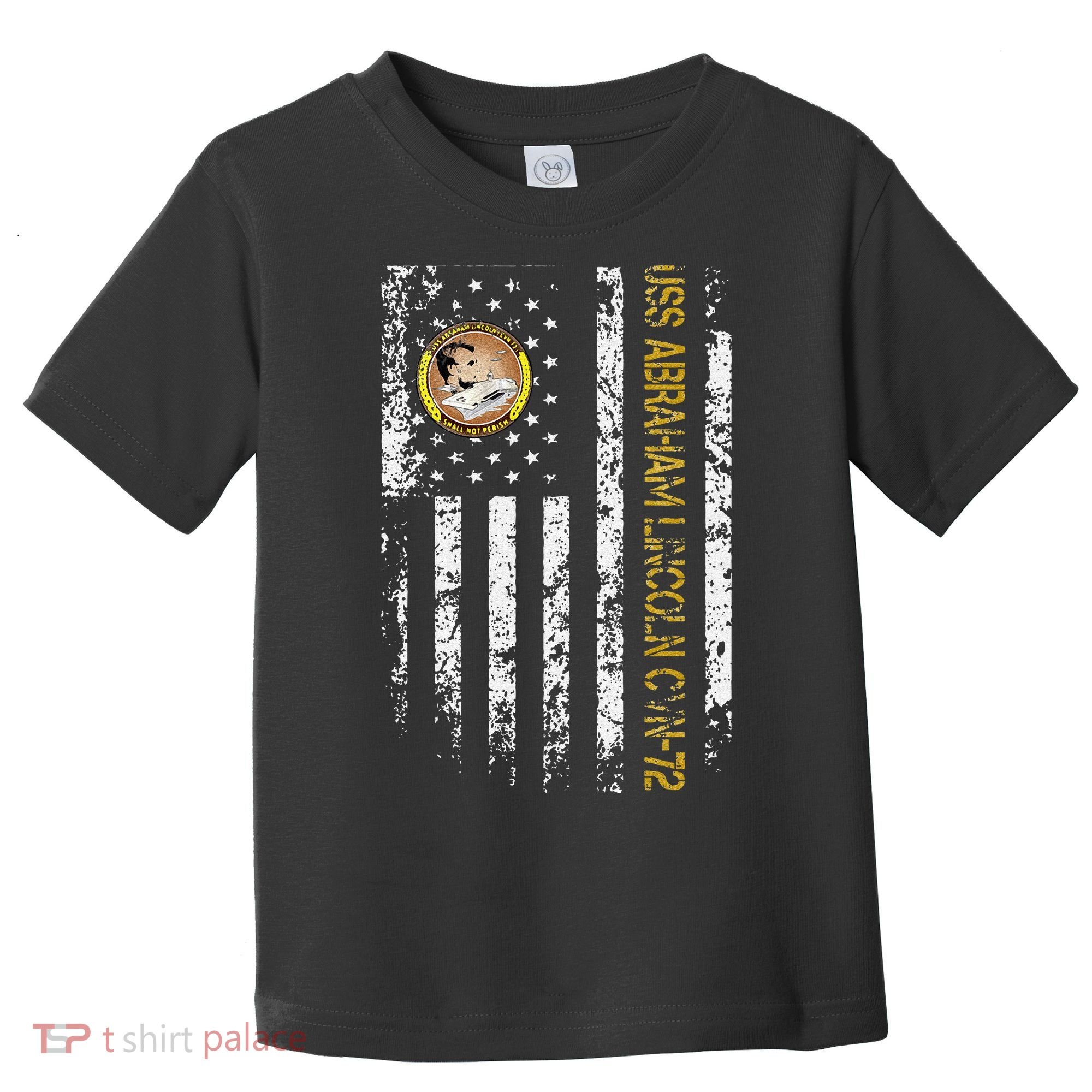 USS Abraham Lincoln CVN 72 Aircraft Carrier Veteran Flag Toddler T-Shirt