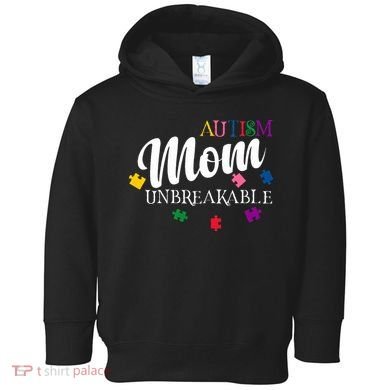 Unbreakable Autism Mom Toddler Hoodie
