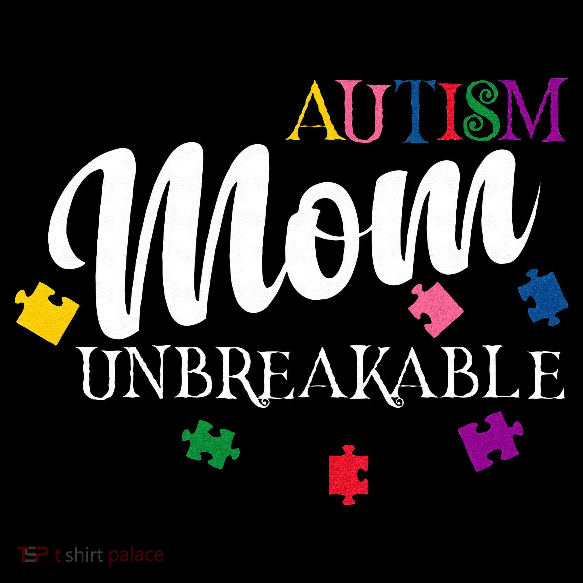 Unbreakable Autism Mom Women's T-Shirt