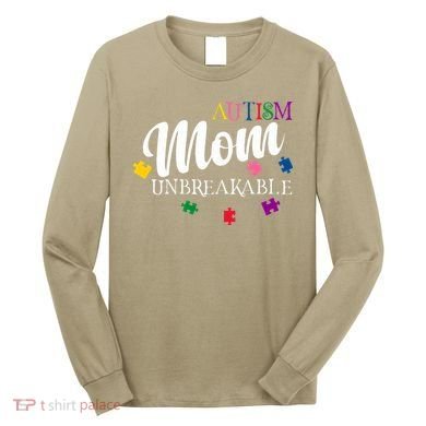 Unbreakable Autism Mom Long Sleeve Shirt