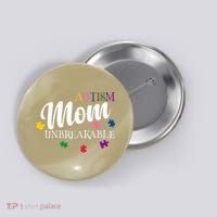 Unbreakable Autism Mom Button thumb 0