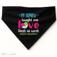 Uncle Aunt My Nephew Taught Me Love Needs No Words Autism USA-Made Doggie Bandana thumb 0