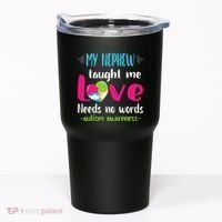 Uncle Aunt My Nephew Taught Me Love Needs No Words Autism Tumbler thumb 0
